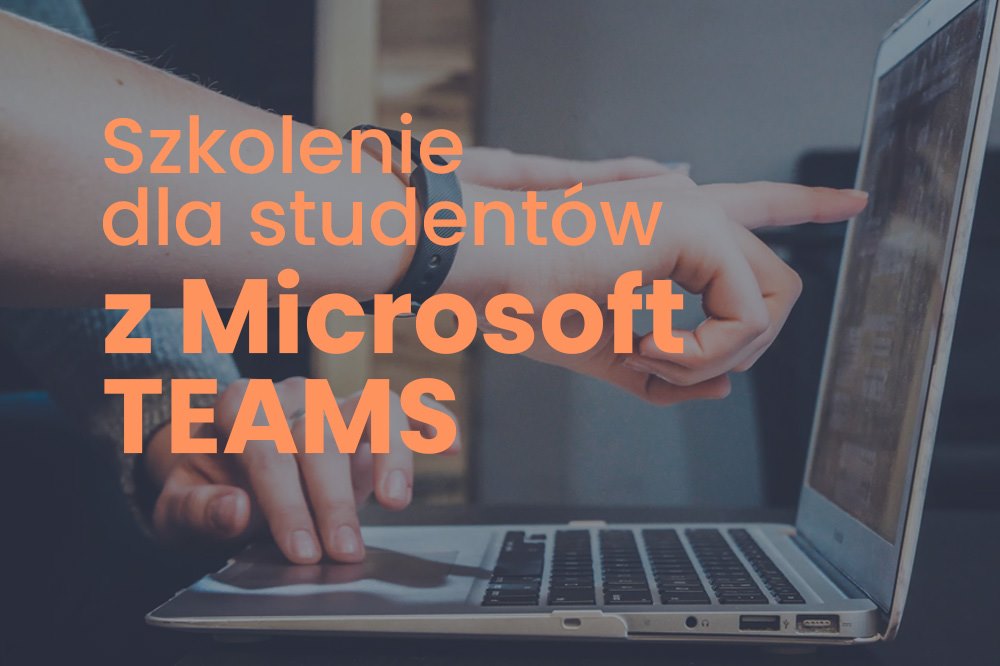 Szkolenie dla studentów z Microsoft Teams