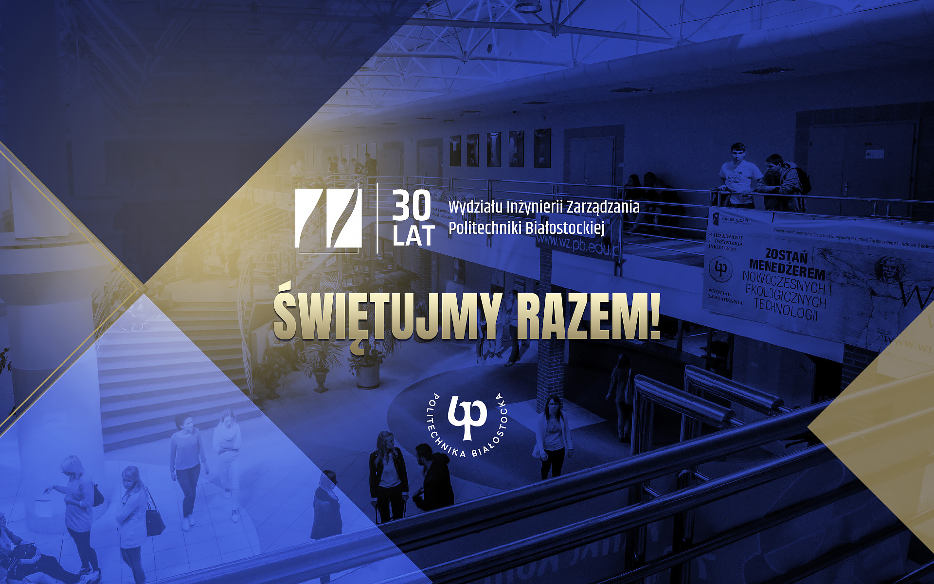 30 lat Wydziału Inżynierii Zarządzania. Świętujmy razem